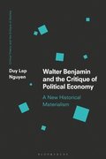 Walter Benjamin and the Critique of Political Economy