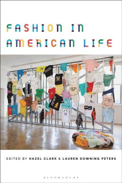 Hazel Clark, Lauren Downing Peters - Fashion in American Life, E-bok