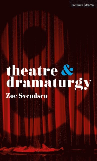 Zoe Svendsen - Theatre and Dramaturgy, E-bok