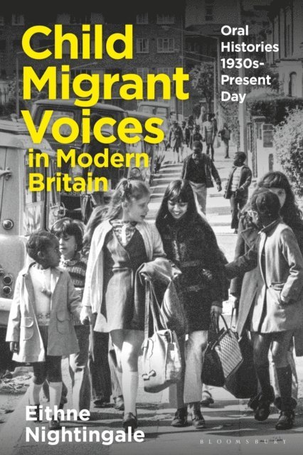 Eithne Nightingale - Child Migrant Voices in Modern Britain, E-bok