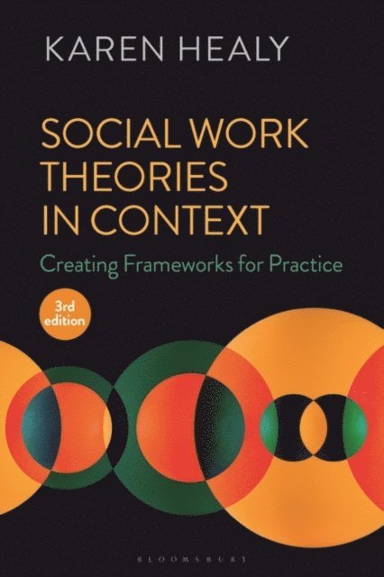 Karen Healy - Social Work Theories in Context, E-bok