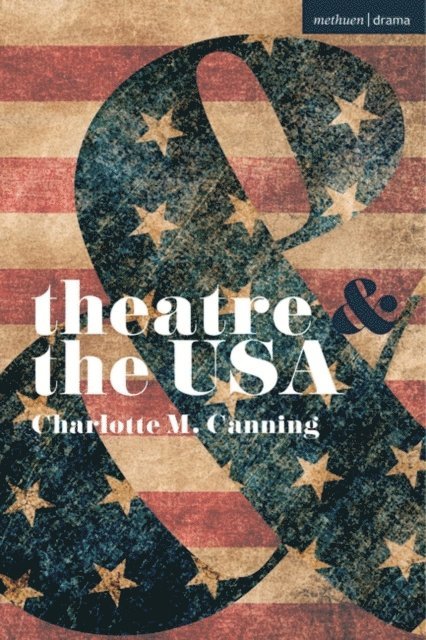 Charlotte Canning - Theatre and the USA, E-bok