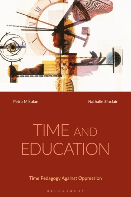 Petra Mikulan, Nathalie Sinclair - Time and Education, E-bok