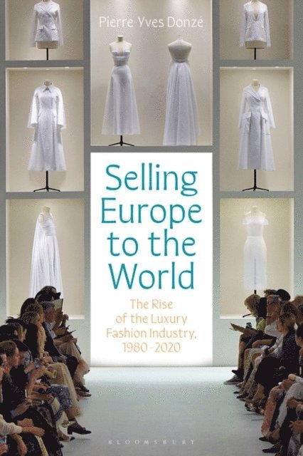 Pierre-Yves Donzé - Selling Europe to the World, E-bok