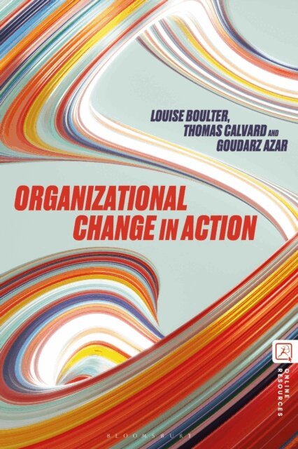 Louise Boulter, Thomas Calvard, Goudarz Azar - Organizational Change in Action, E-bok