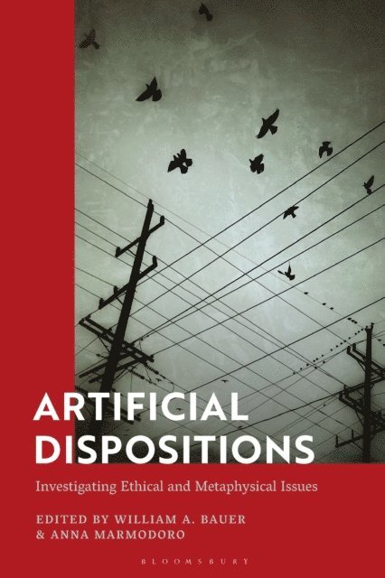 William A. Bauer, Anna Marmodoro - Artificial Dispositions, E-bok