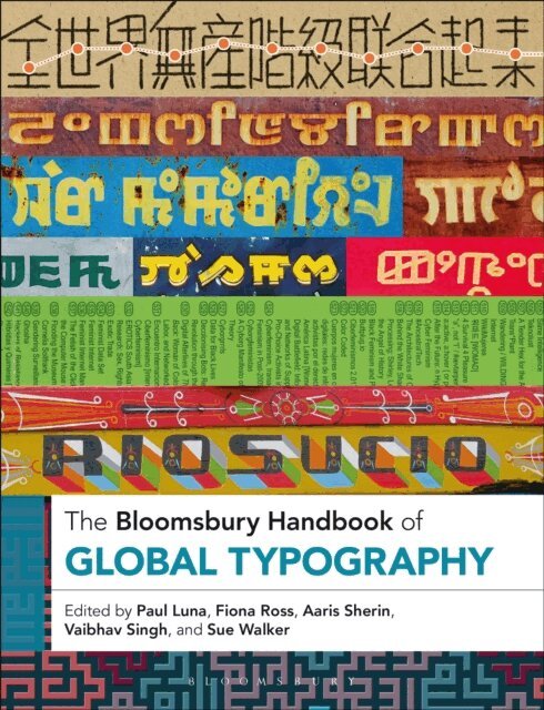 Paul Luna, Fiona Ross, Aaris Sherin, Sue Walker, Vaibhav Singh - Bloomsbury Handbook of Global Typography, E-bok