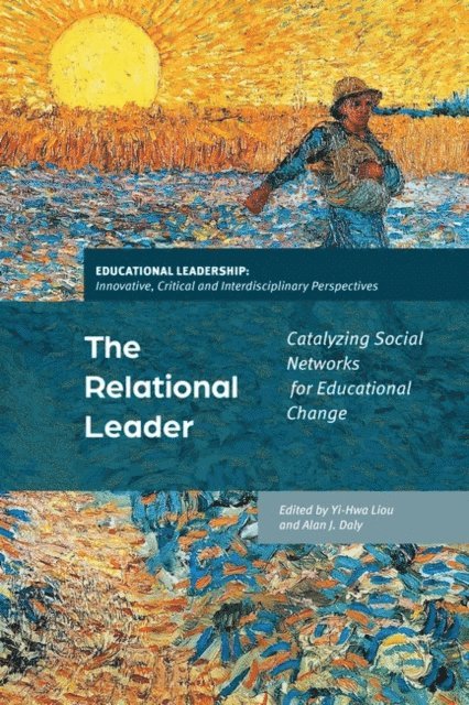 Yi-Hwa Liou, Alan J. Daly - Relational Leader, E-bok