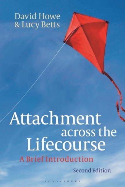 David Howe, Lucy Betts - Attachment across the Lifecourse, E-bok