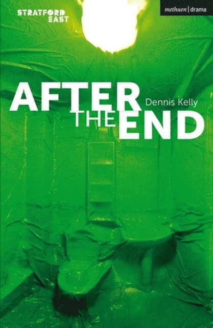 Dennis Kelly - After the End, E-bok