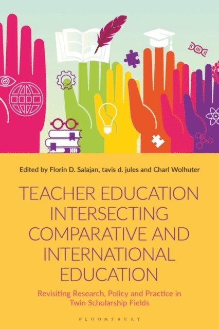 Florin D. Salajan, tavis d. jules, Charl Wolhuter - Teacher Education Intersecting Comparative and International Education, E-bok