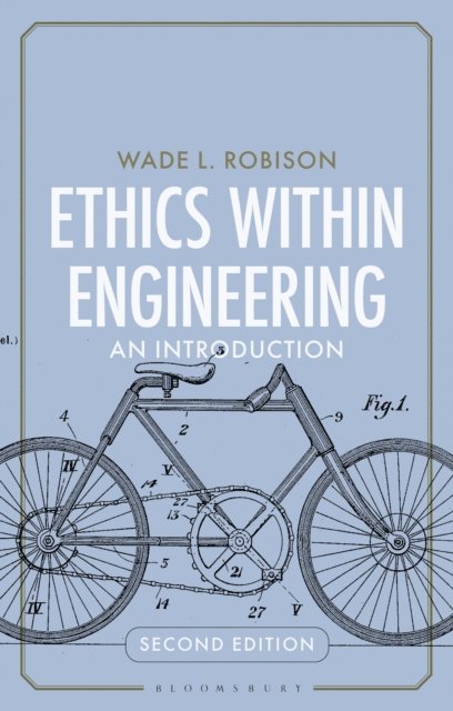 Wade L. Robison - Ethics Within Engineering, E-bok
