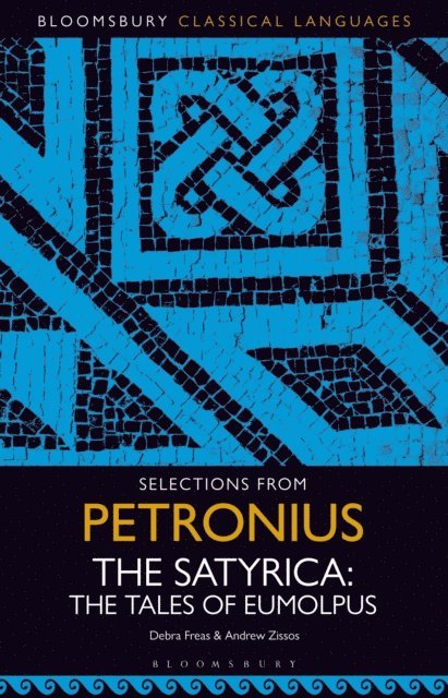 Debra Freas, Andrew Zissos - Selections from Petronius, The Satyrica, E-bok