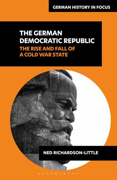 German Democratic Republic by Ned Richardson-Little, Dr Ned Richardson-Little, Lisa Pine, Peter C Caldwell