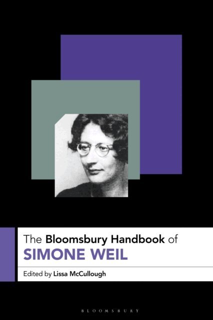 Lissa McCullough - Bloomsbury Handbook of Simone Weil, E-bok