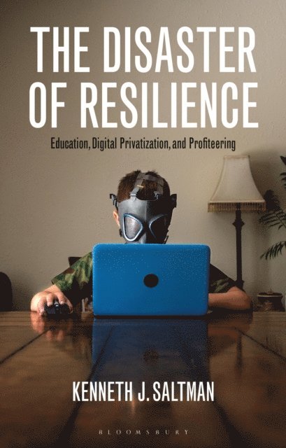 Kenneth J. Saltman - Disaster of Resilience, E-bok