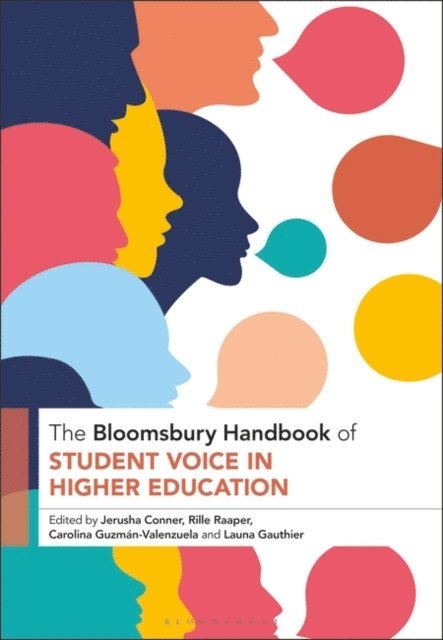 Jerusha Conner, Rille Raaper, Carolina Guzmán-Valenzuela, Launa Gauthier - Bloomsbury Handbook of Student Voice in Higher Education, E-bok