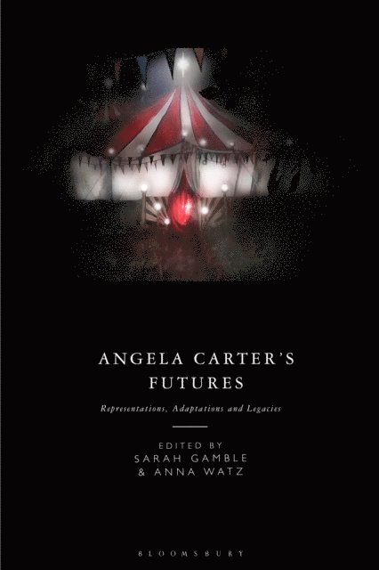 Sarah Gamble, Anna Watz - Angela Carter's Futures, E-bok