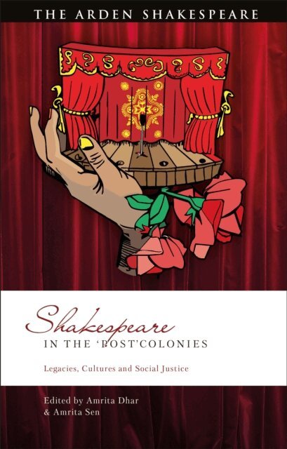 Amrita Dhar, Amrita Sen - Shakespeare in the ‘Post’Colonies, E-bok