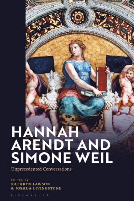 Kathryn Lawson, Joshua Livingstone - Hannah Arendt and Simone Weil, E-bok