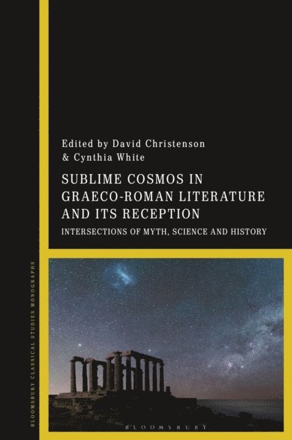 David Christenson, Cynthia White - Sublime Cosmos in Graeco-Roman Literature and Its Reception, E-bok