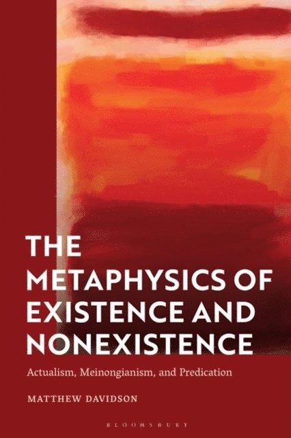 Matthew Davidson - Metaphysics of Existence and Nonexistence, E-bok