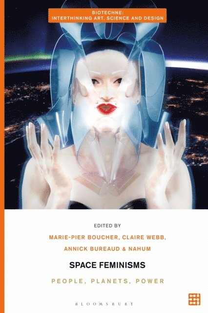Marie-Pier Boucher, Claire Webb, Annick Bureaud, Nahum - Space Feminisms, E-bok