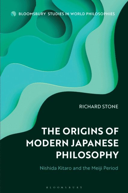 Richard Stone - Origins of Modern Japanese Philosophy, E-bok