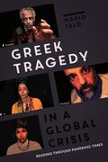 Greek Tragedy in a Global Crisis