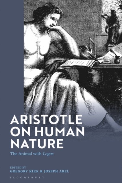 Gregory Kirk, Joseph Arel - Aristotle on Human Nature, E-bok