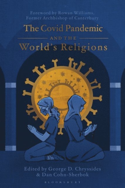 George D. Chryssides, Dan Cohn-Sherbok - Covid Pandemic and the World’s Religions, E-bok