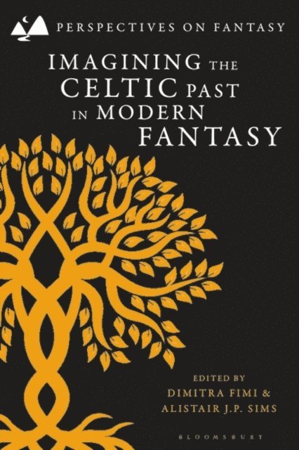 Dimitra Fimi, Alistair J. P. Sims - Imagining the Celtic Past in Modern Fantasy, E-bok