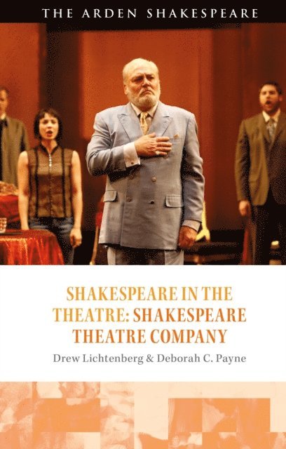 Drew Lichtenberg, Deborah C. Payne - Shakespeare in the Theatre: Shakespeare Theatre Company, E-bok