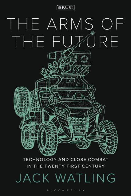 Jack Watling - Arms of the Future, E-bok