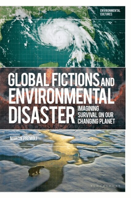Martin Premoli - Global Fictions and Environmental Disaster, E-bok