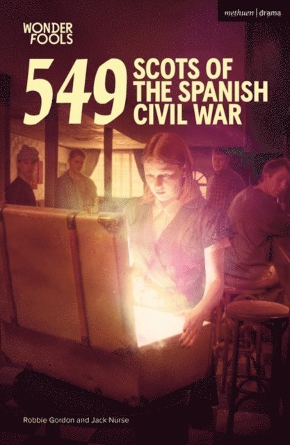 Robbie Gordon, Jack Nurse - 549: Scots of the Spanish Civil War, E-bok
