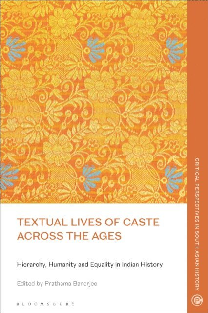 Prathama Banerjee - Textual Lives of Caste Across the Ages, E-bok