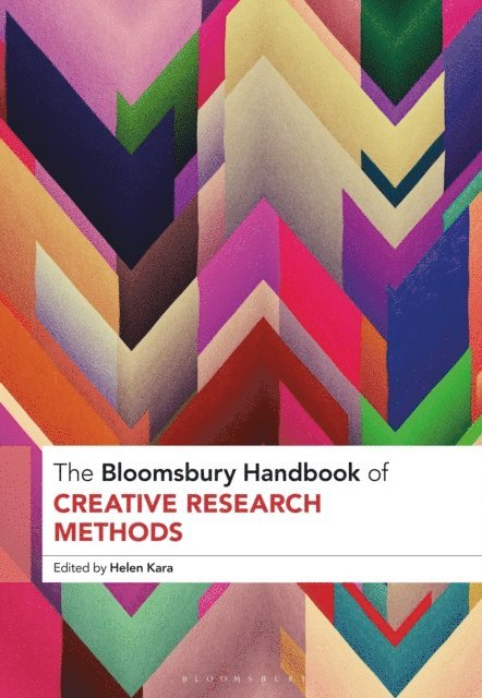 Helen Kara - Bloomsbury Handbook of Creative Research Methods, E-bok