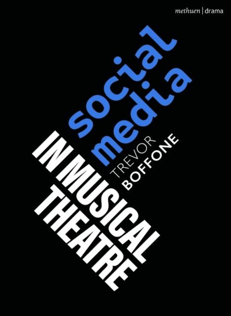 Trevor Boffone - Social Media in Musical Theatre, E-bok