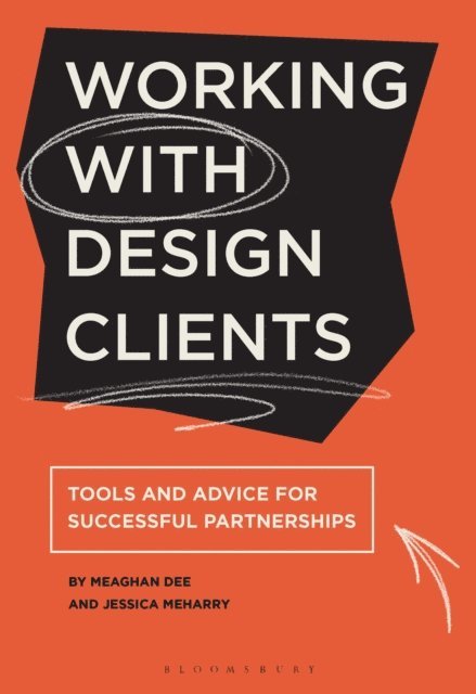 Jessica Meharry, Meaghan Dee - Working with Design Clients, E-bok