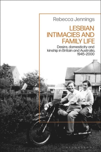 Rebecca Jennings - Lesbian Intimacies and Family Life, E-bok