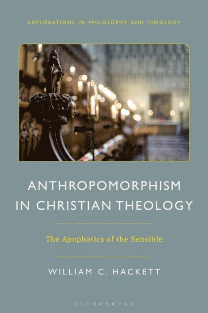 William C. Hackett - Anthropomorphism in Christian Theology, E-bok