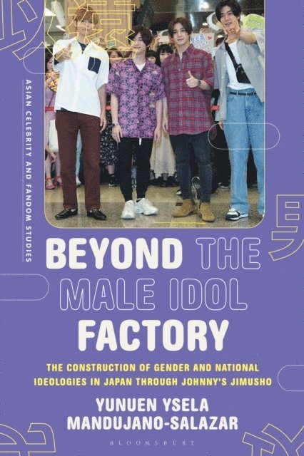 Yunuen Ysela Mandujano-Salazar - Beyond the Male Idol Factory, E-bok
