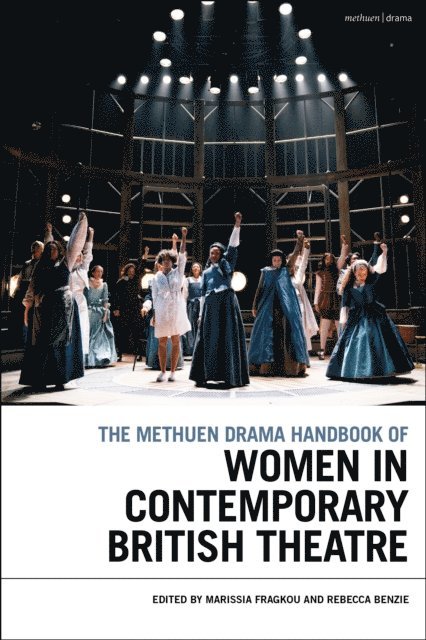 Marissia Fragkou, Rebecca Benzie - Methuen Drama Handbook of Women in Contemporary British Theatre, E-bok