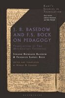 Johann Bernhard Basedow, Friedrich Samuel Bock, Robert B. Louden - J. B. Basedow and F.S. Bock on Pedagogy, Häftad. Tillgänglighet: Kommande