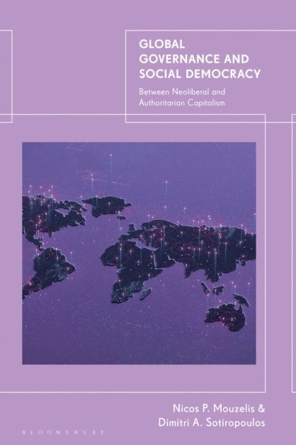 Dimitri A. Sotiropoulos, Nicos P. Mouzelis - Global Governance and Social Democracy, E-bok