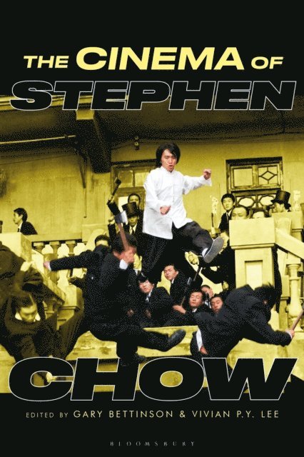 Gary Bettinson, Vivian P.Y. Lee - Cinema of Stephen Chow, E-bok