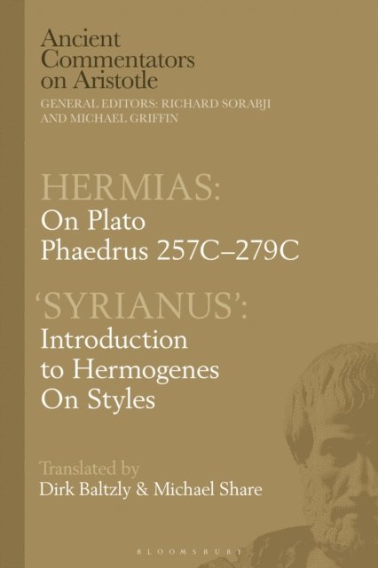 Michael Share, Dirk Baltzly - Hermias: On Plato Phaedrus 257C-279C, with ‘Syrianus’, E-bok