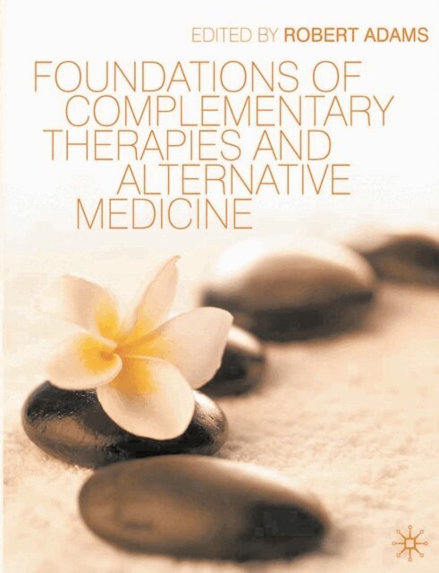 Robert Adams - Foundations of Complementary Therapies and Alternative Medicine, E-bok