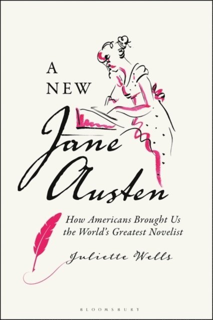 Juliette Wells - New Jane Austen, E-bok